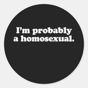 Ich bin wahrscheinlich homosexuell runder aufkleber
