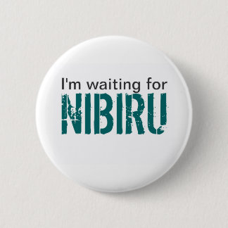 Ich bin wartete Nibiru Button