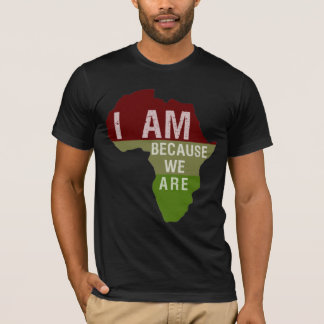Ich bin, weil wir sind - Afrika-Shirt T-Shirt