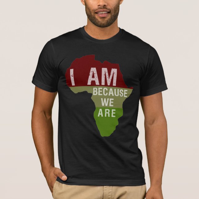 Ich bin, weil wir sind - Afrika-Shirt T-Shirt (Vorderseite)