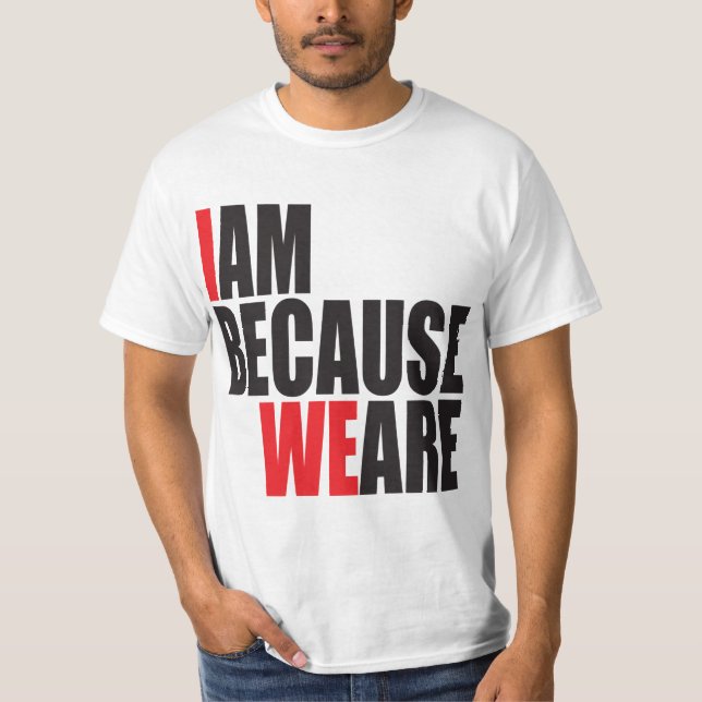 Ich bin, weil wir sind T-Shirt (Vorderseite)
