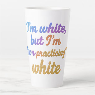Ich bin weiß, aber ich übe kein Weiß Milchtasse