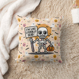 Ich bin wie buchstäblich tot Spooktacular Fun Hall Kissen