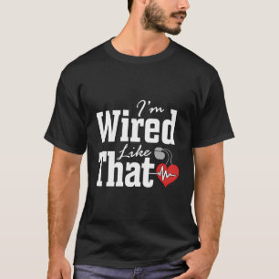 Ich bin wie diese CD-Operation verkabelt Herzschri T-Shirt