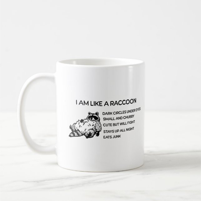 Ich bin wie Raccoon Kaffeetasse (Links)