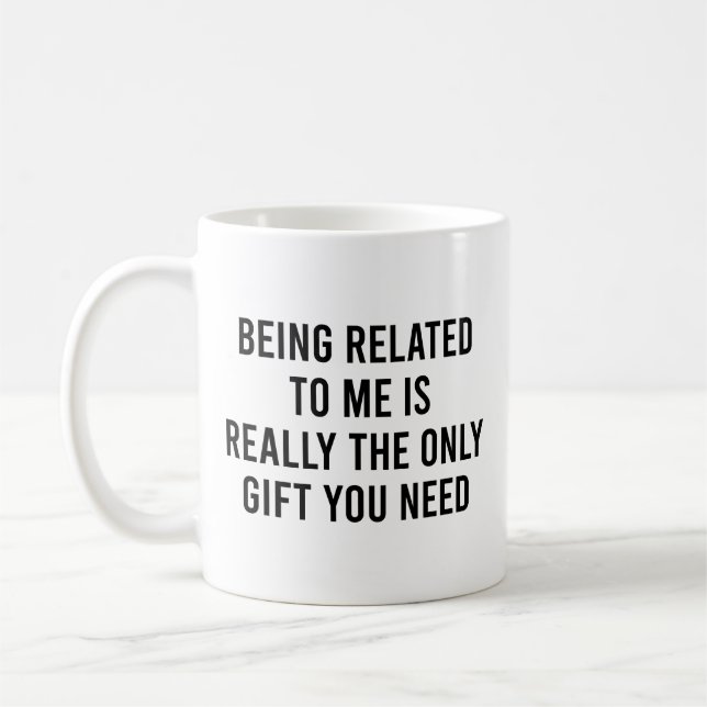 Ich bin wirklich das einzige Geschenk, das du brau Kaffeetasse (Links)