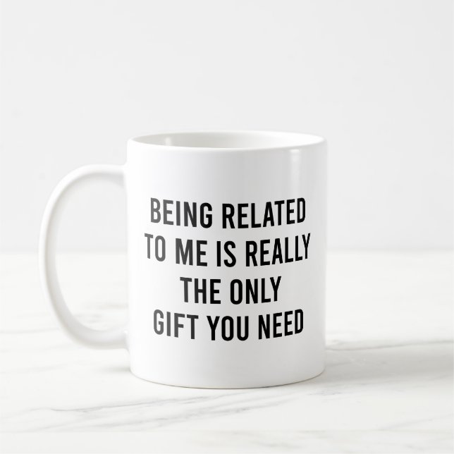 Ich bin wirklich das einzige Geschenk, das du brau Kaffeetasse (Links)