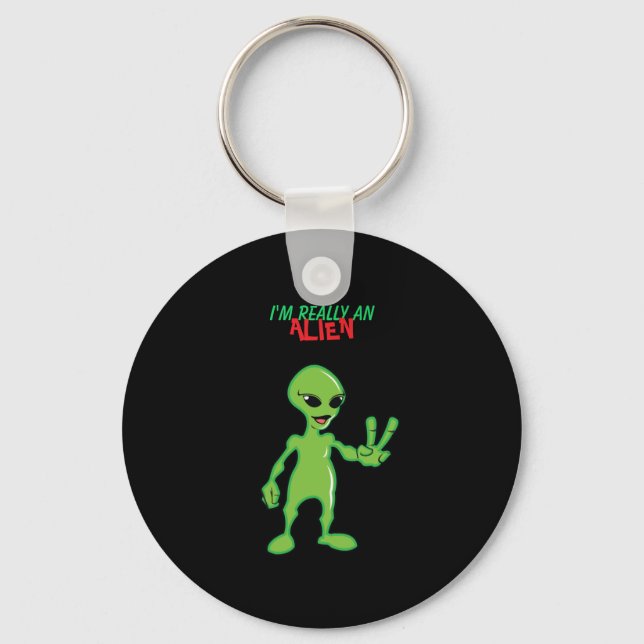 Ich bin wirklich eine Alien Schlüsselanhänger (Vorderseite)
