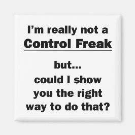 Ich bin wirklich kein Freak für Kontrollen Magnet
