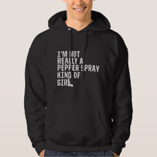 Ich bin wirklich keine Pfefferspray, eine Art Girl Hoodie
