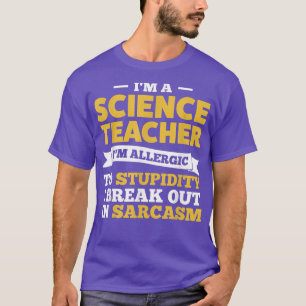 Ich bin Wissenschaftslehrerin und allergisch Teach T-Shirt
