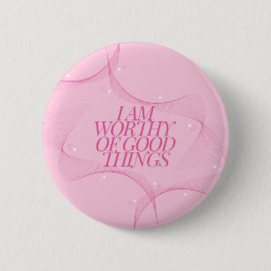 Ich bin würdig guter Dinge Zitat, Pink Button