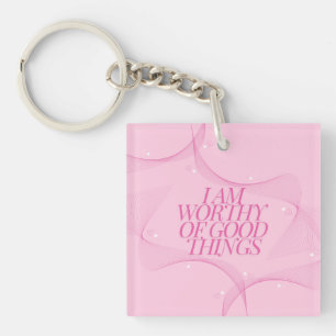 Ich bin würdig guter Dinge Zitat, Pink Schlüsselanhänger