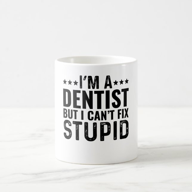 Ich bin Zahnarzt, aber ich kann den Dummkopf nicht Kaffeetasse (Mittel)