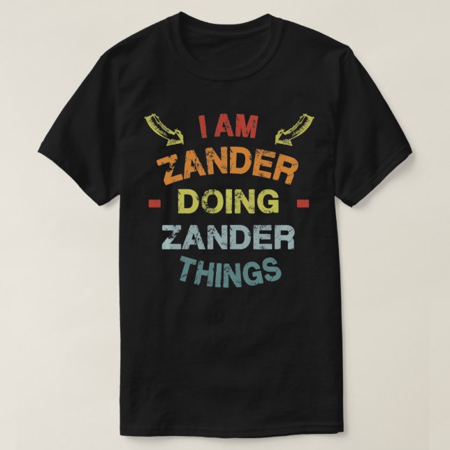 Ich bin Zander Doing Zander Things Cool Funny Chri T-Shirt (Design vorne)