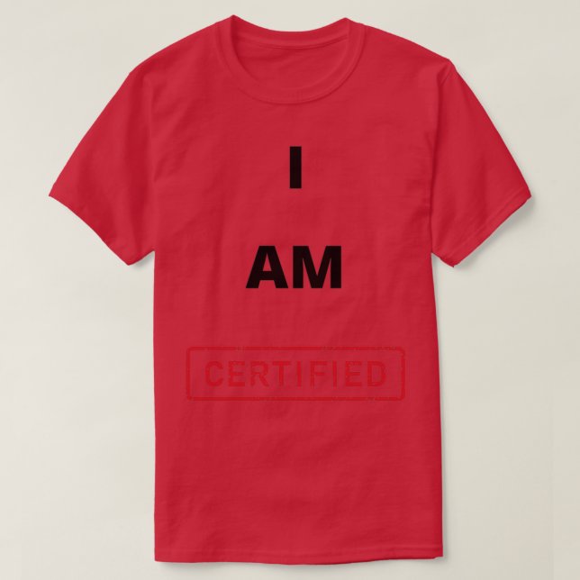 Ich bin zertifiziert T-Shirt (Design vorne)