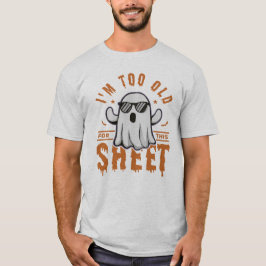 Ich bin zu alt für dieses Blatt Spuk Halloween-Gei T-Shirt