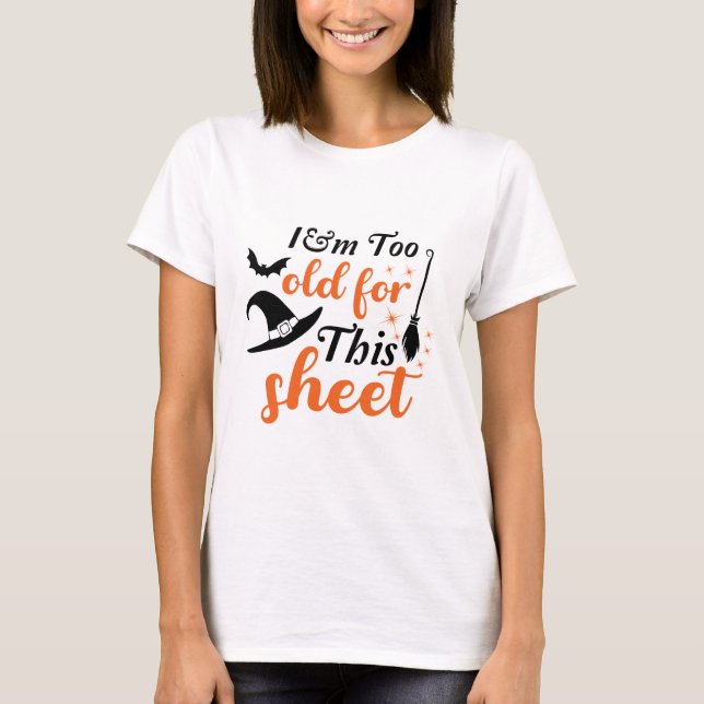 Ich bin zu alt für dieses Blatt T-Shirt (Vorderseite)
