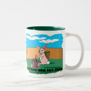Ich bin zu alte OsterTasse Zweifarbige Tasse
