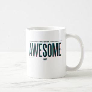 Ich bin zu beschäftigtes Sein fantastisch Kaffeetasse