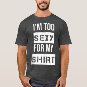 Ich bin zu beschwipst für meine Muskelkanzeln für  T-Shirt