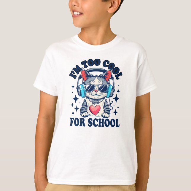 Ich bin zu Cool für die Schule | Modern Cat Funny T-Shirt (Vorderseite)