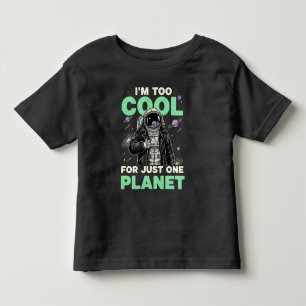 Ich bin zu cool für nur einen Planeten Kleinkind T-shirt