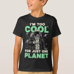Ich bin zu cool für nur einen Planeten T-Shirt