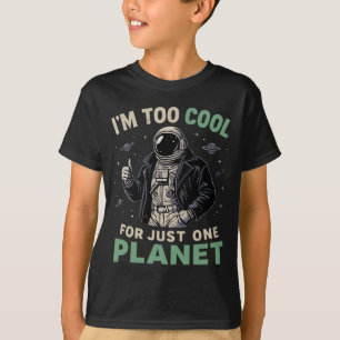 Ich bin zu cool für nur einen Planeten T-Shirt