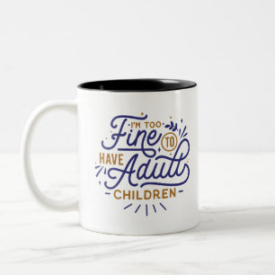 Ich bin zu gut, um erwachsene Kinder zu haben Zweifarbige Tasse