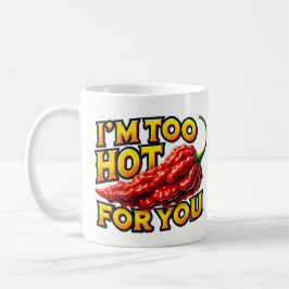 Ich bin zu heiß für Ihre Tasse