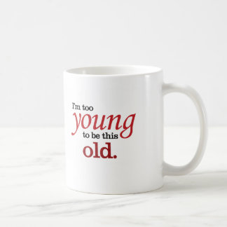 Ich bin zu jung, um diese alte lustige Idee vom Al Kaffeetasse