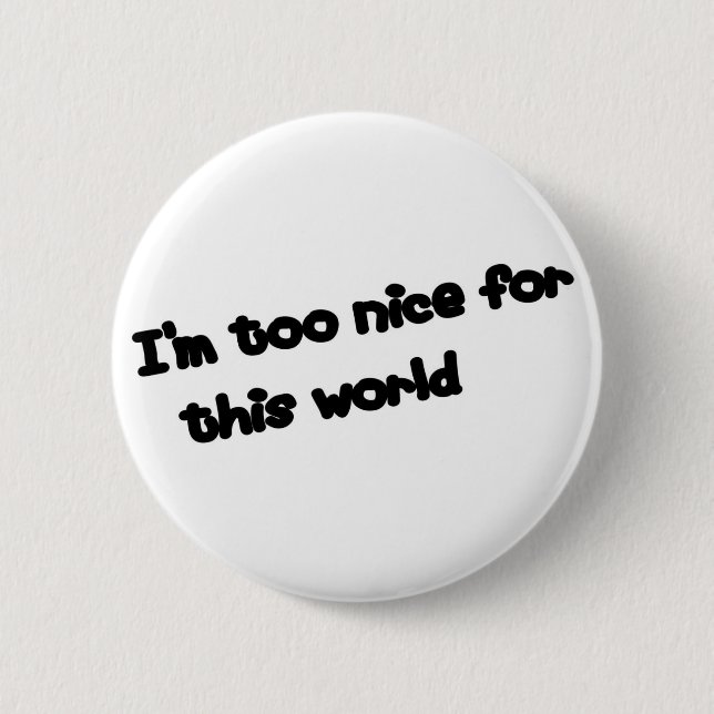 Ich bin… zu nett button (Vorderseite)