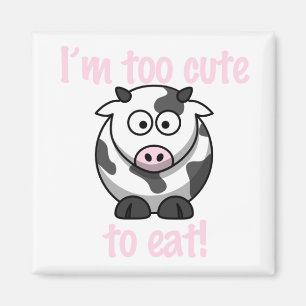 Ich bin zu niedlich zu essen - schüchtern Sie Magnet