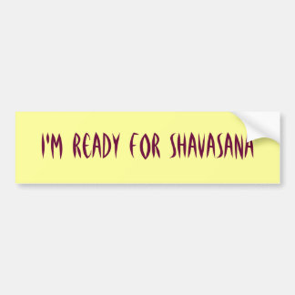 Ich bin zu Shavasana Autoaufkleber bereit