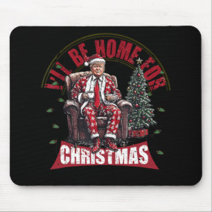 Ich bin zu Weihnachten Zuhause für die Wahl 2024 Mousepad