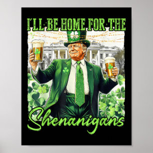 Ich bin Zuhause für den Shenanigans St Patricks Da Poster