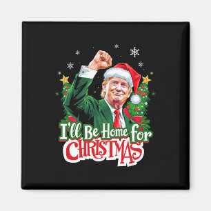 Ich bin Zuhause für Weihnachten Funny Trump Santa Magnet