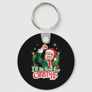 Ich bin Zuhause für Weihnachten Funny Trump Santa Schlüsselanhänger