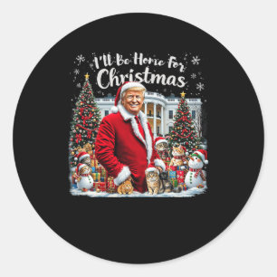 Ich bin Zuhause für Weihnachten lustige Humor Trum Runder Aufkleber