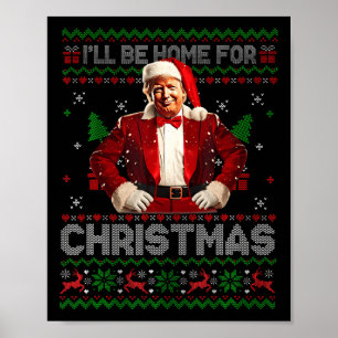 Ich bin Zuhause für Weihnachten Weihnachten Trump Poster