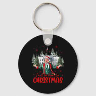 Ich bin Zuhause für Weihnachten Weihnachten Trump Schlüsselanhänger