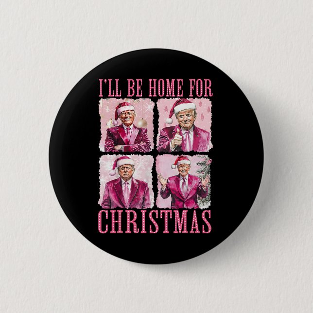 Ich bin Zuhause für Weihnachten Weihnachten Weihna Button (Vorderseite)