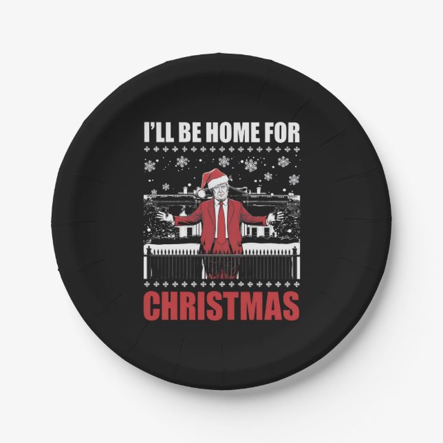 Ich bin Zuhause zu Weihnachten Trump 47. Präsident Pappteller (Vorderseite)