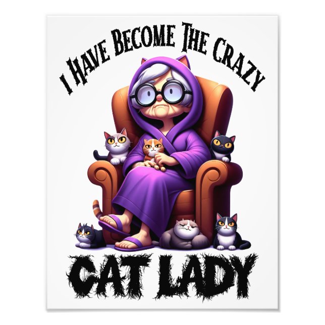 Ich bin zur verrückten Katze-Lady geworden Fotodruck (Vorne)