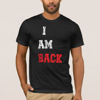 ICH BIN ZURÜCK T-Shirt