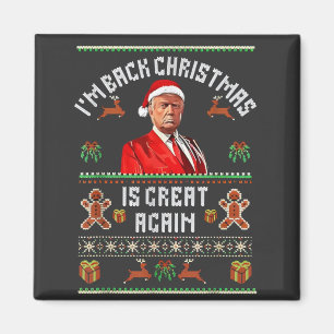 Ich bin zurück, Weihnachten ist wieder großartig T Magnet