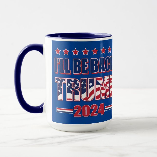 Ich bin zurück zu Trump 2024 Tasse (Links)