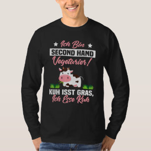 Ich bin zweite Hand vegetarische Kuh isst Gras Ich T-Shirt