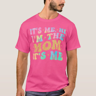 Ich bin's Hi Ich bin's Mama Ich bin's Lustige Mama T-Shirt